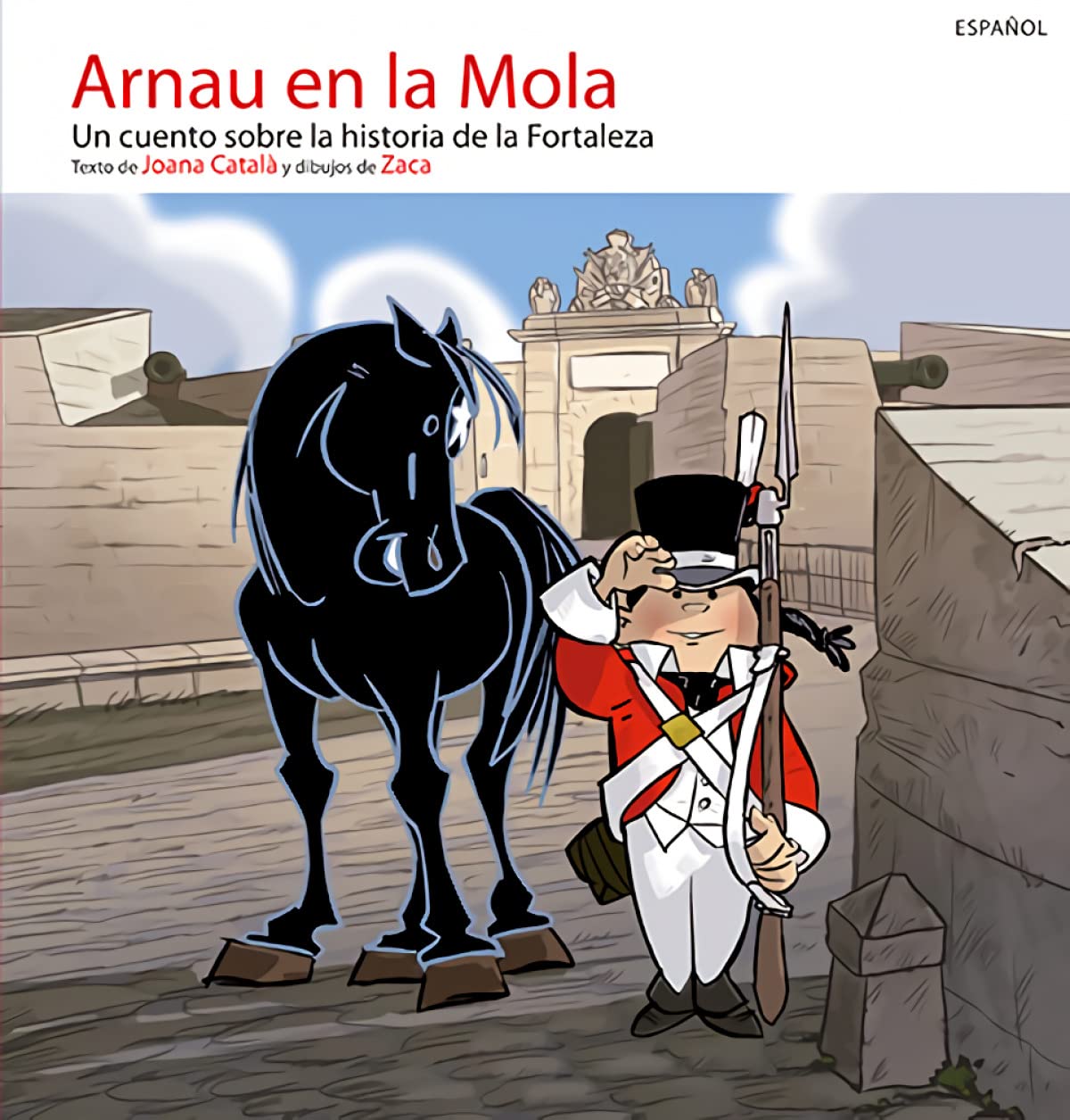 Arnau en la Mola: Un cuento sobre la historia de la fortaleza (Sèrie E)