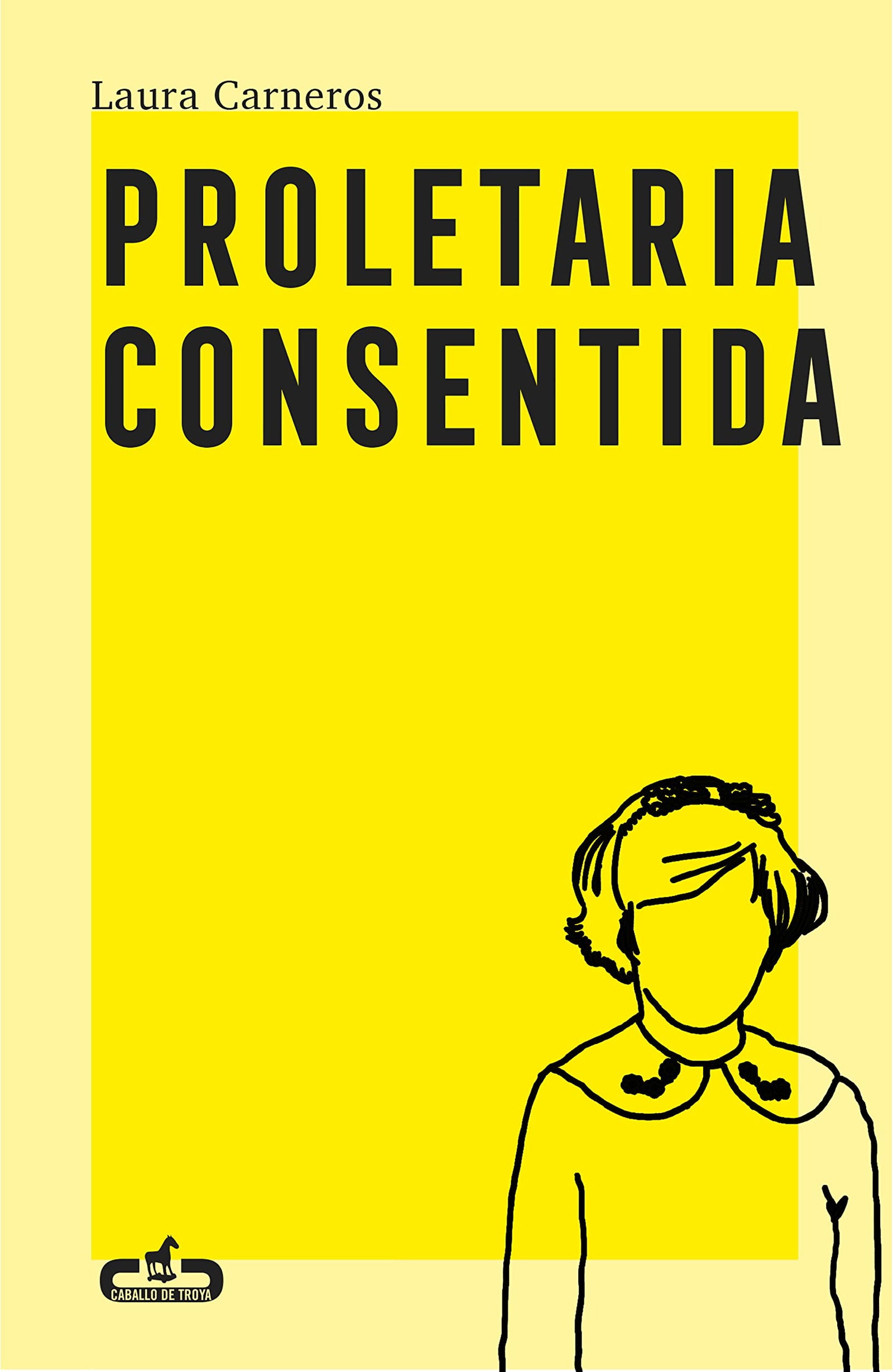 Proletaria consentida (Caballo de Troya)