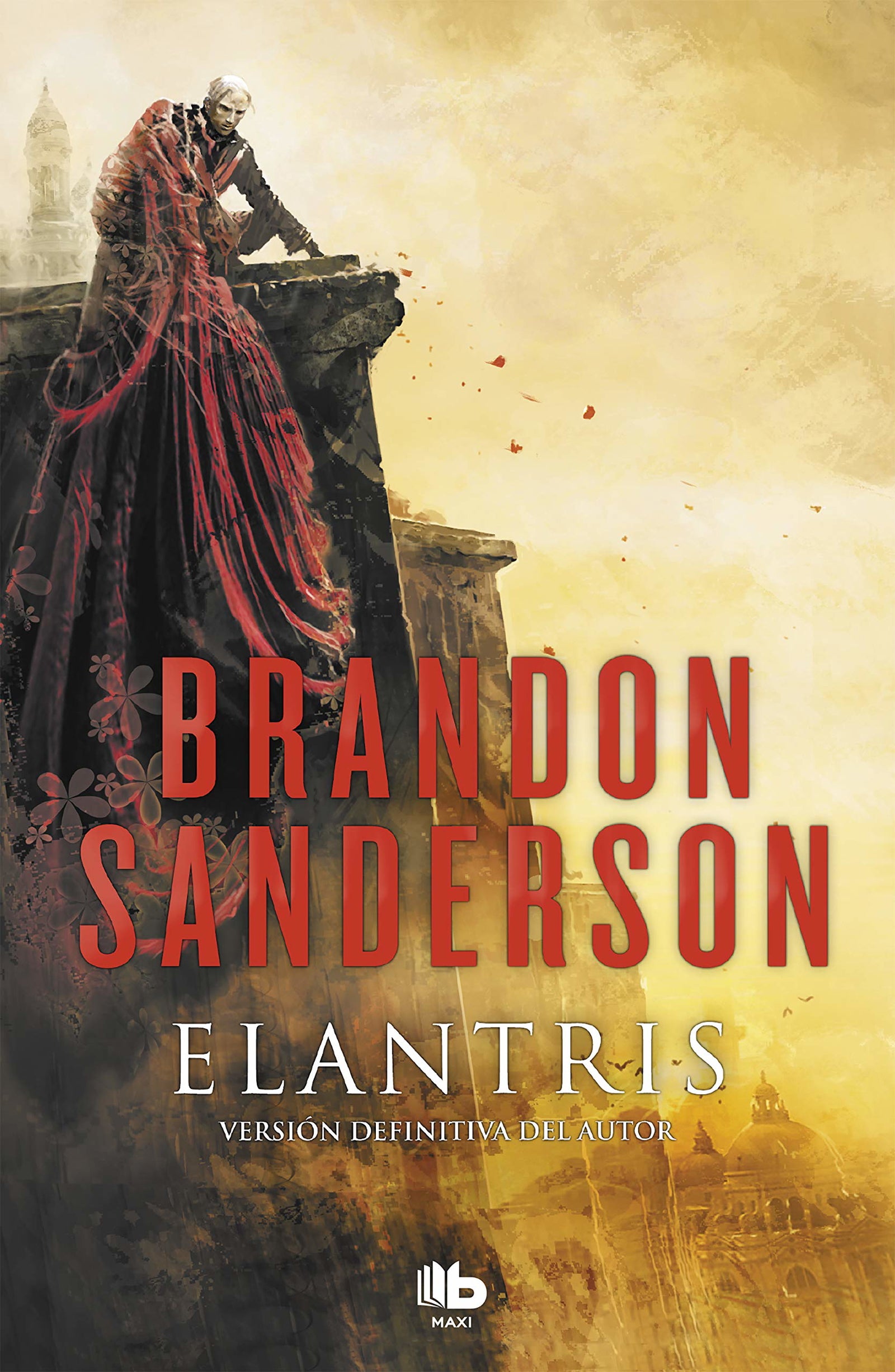 Elantris (edición décimo aniversario: versión definitiva del autor): Una novela del Cosmere (MAXI)