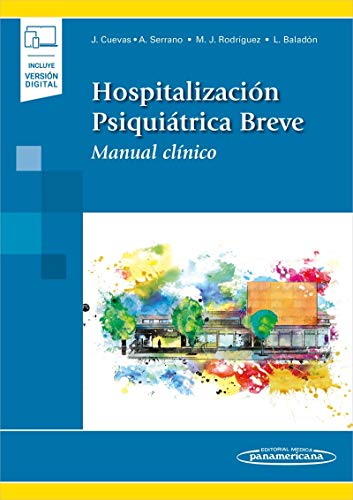 Hospitalizacion psiquiatrica breve (incluye version digital): Manual clínico. (Incluye versión digital)