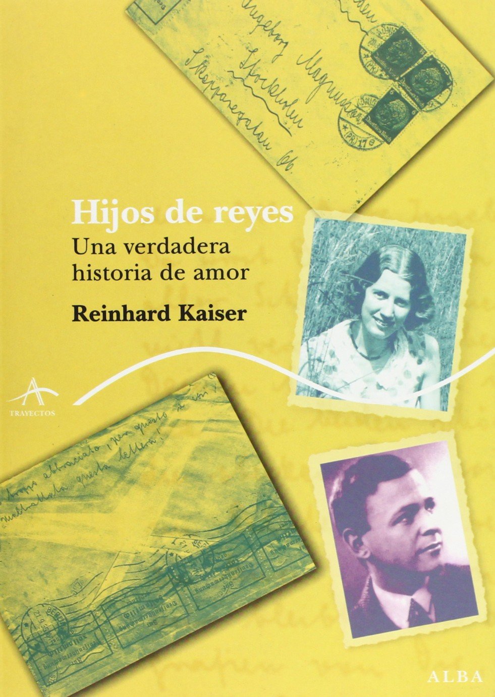 Hijos de Reyes: Una verdadera historia de amor (Trayectos Supervivencias)