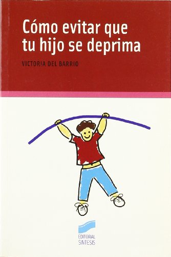 Cómo evitar que tu hijo se deprima: 15 (Niños, adolescentes, padres)