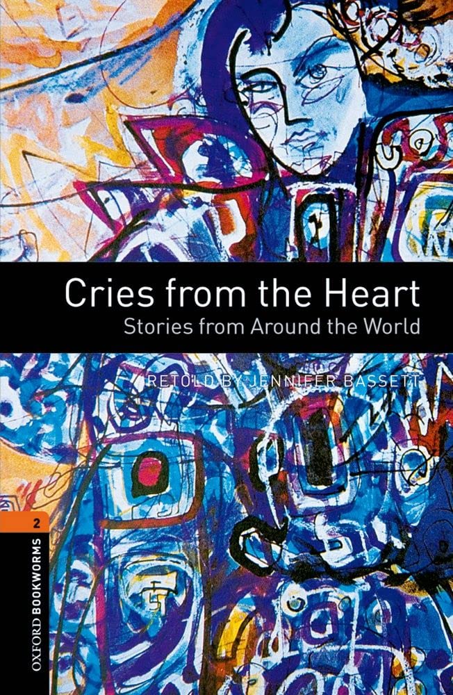 Obwl 3e level 2: cries from the heart: stories from around the world