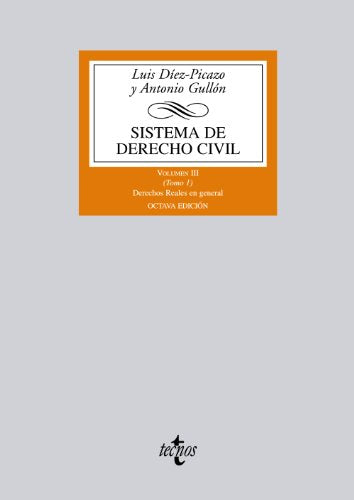 Sistema de Derecho civil: Volumen III (Tomo 1) Derechos Reales en general: 3 (Derecho - Biblioteca Universitaria de Editorial Tecnos)