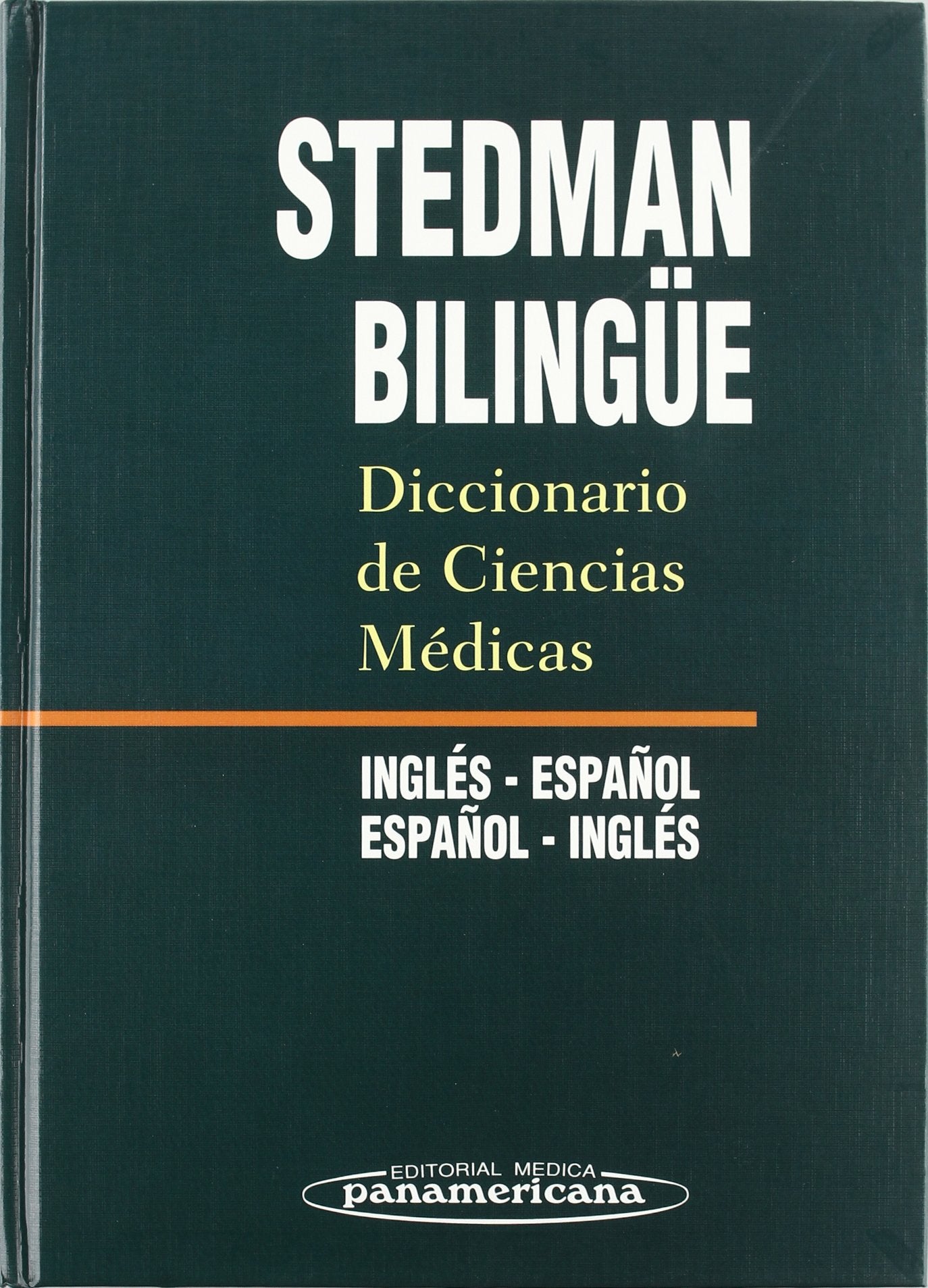 Stedman, diccionario de ciencias médicas : inglés-español, español-inglés