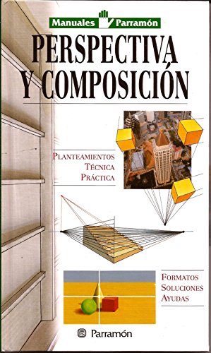 MANUALES PARRAMON TEMAS VARIOS PERSPECTIVA Y COMPOSICION (Manuales parramón)