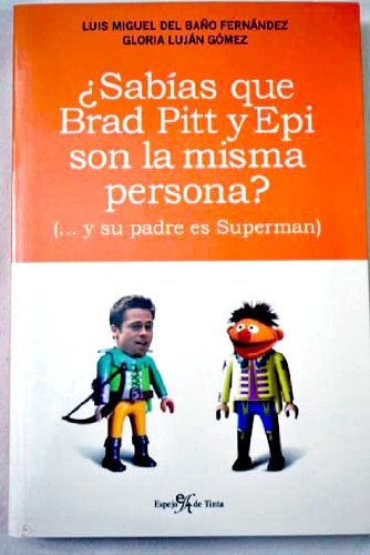 Sabias que brad pitt y epi son la misma persona?