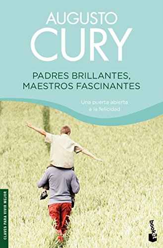 Padres brillantes, maestros fascinantes: 1 (Prácticos siglo XXI)