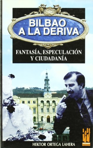 Bilbao a la deriva