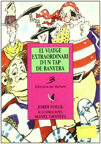 El viatge extraordinari d'un tap de banyera (Els llibres del gat en la lluna)