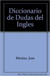 Diccionario de dudas del Ingles/ Dictionary of the English doubt