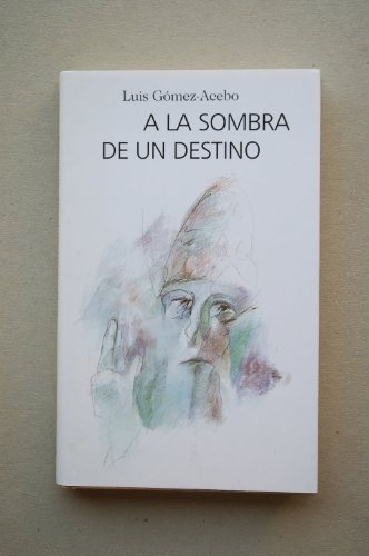 A La Sombra De Un Destino