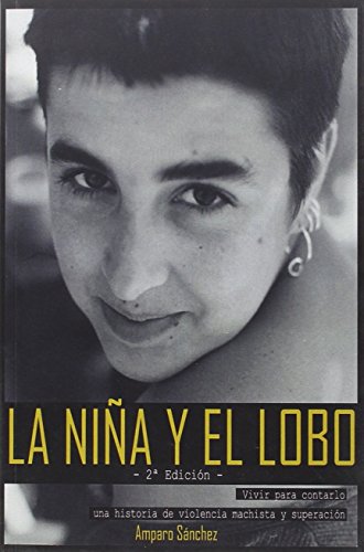 La niña y el lobo: Vivir para contarlo. Una historia de violencia machista y superación (Leviathan)