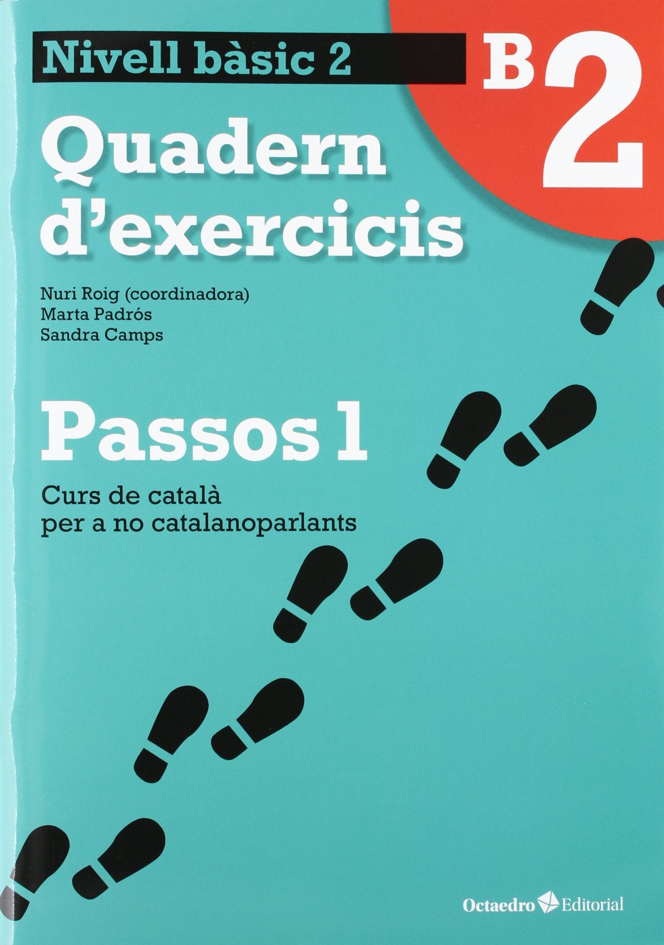 Passos 1 Bàsic. Quadern d'exercicis B2 (Curs de català per a no catalanoparlants)