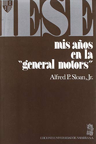 Mis años en la General Motors (Libros IESE)