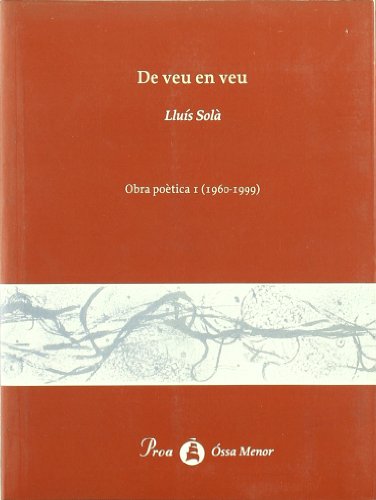 De veu en veu.: Obra poètica I (1960-1999) (OSSA MENOR)