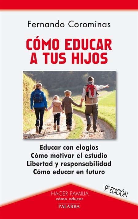 Cómo educar a tus hijos (Hacer Familia)