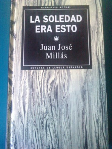 La Soledad era esto
