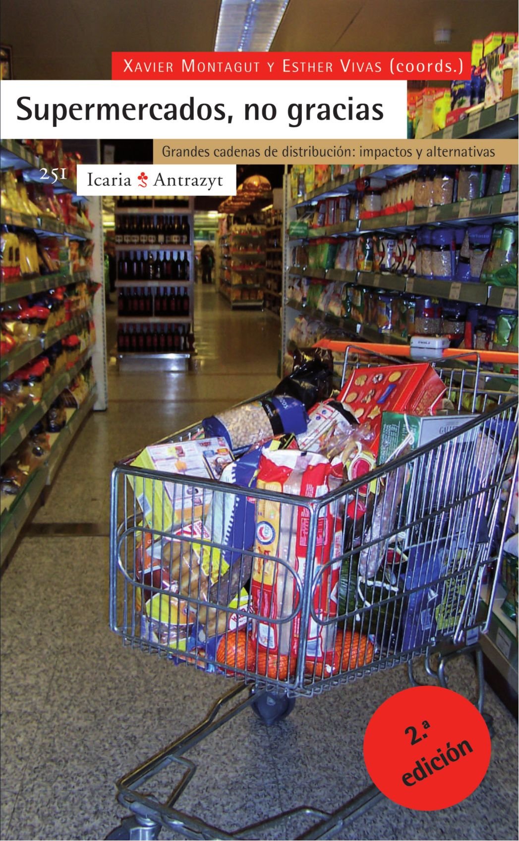 Supermercados, No Gracias: Grandes Cadenas de Distribucion: Impactos y Alternativas (Antrazyt)