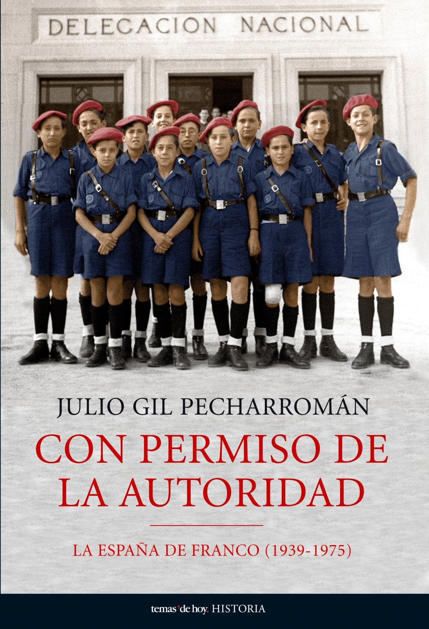 Con permiso de la autoridad: La Espana de Franco (1939-1975) (Historia)