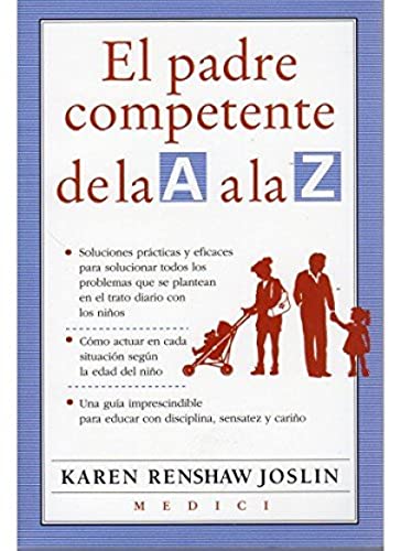 EL PADRE COMPETENTE DE LA A A LA Z (NIÑOS Y ADOLESCENTES)