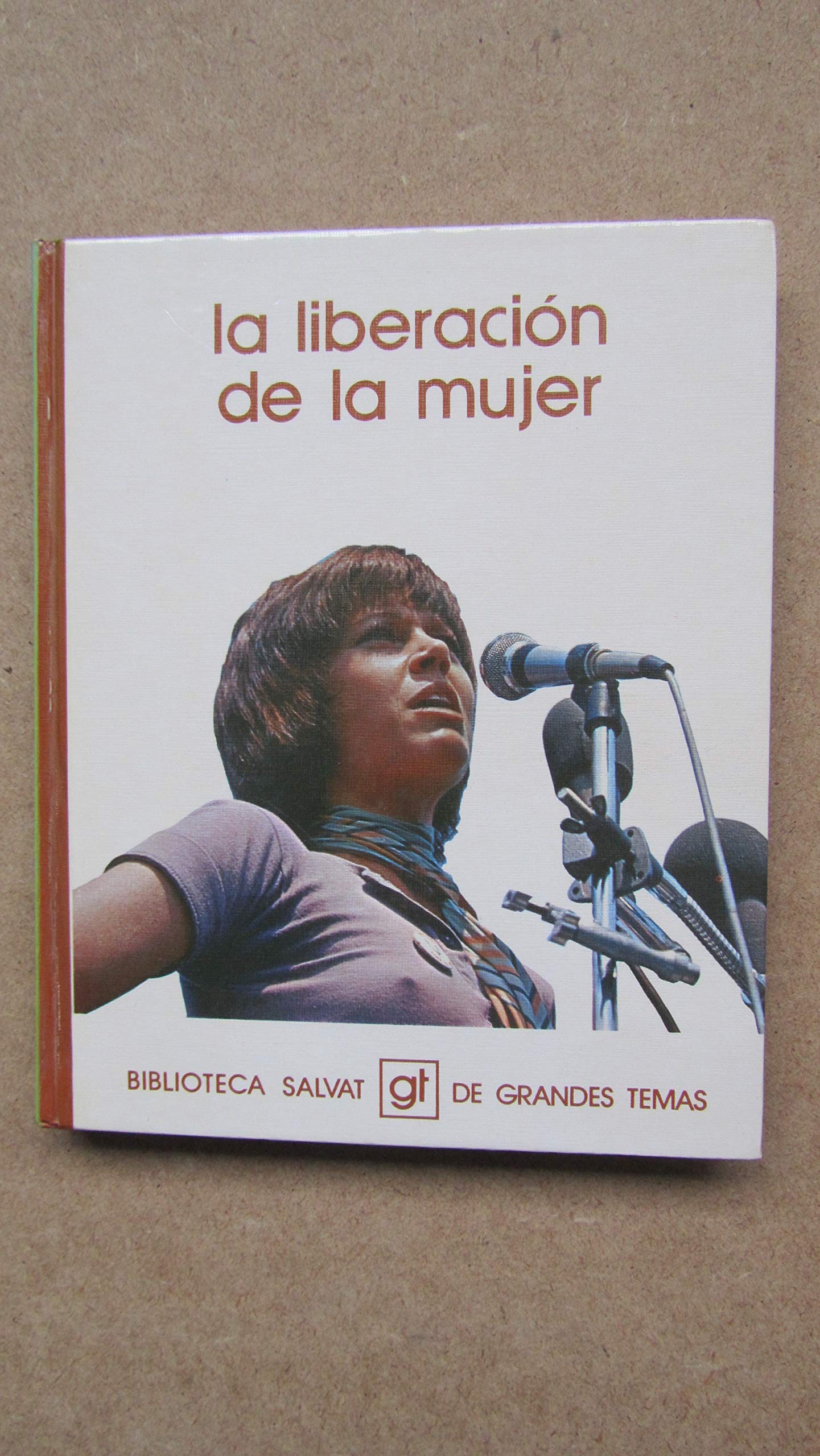 La liberación de la mujer (Biblioteca Salvat de grandes temas)