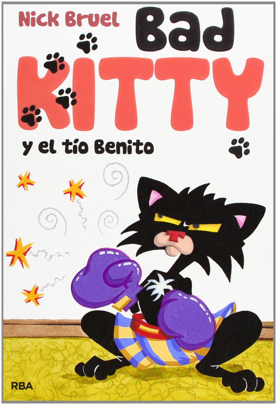 Bad kitty y el tío benito (Peques)