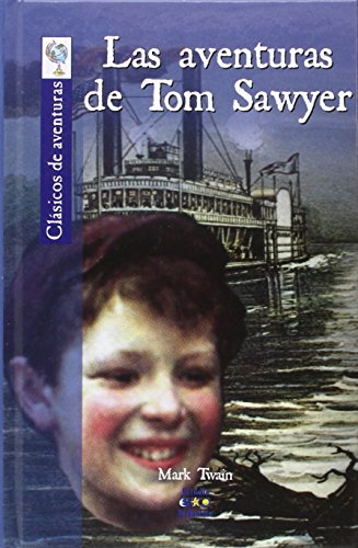 Las aventuras de Tom Sawyer (Clásicos de aventuras)