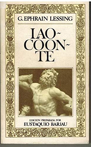 LAOCOONTE O SOBRE LAS FRONTERAS DE LA POESIA Y LA PINTURA.