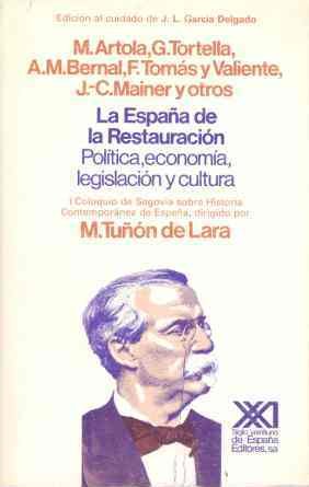 La España de la Restauración: Política, economía, legislación y cultura (Historia)