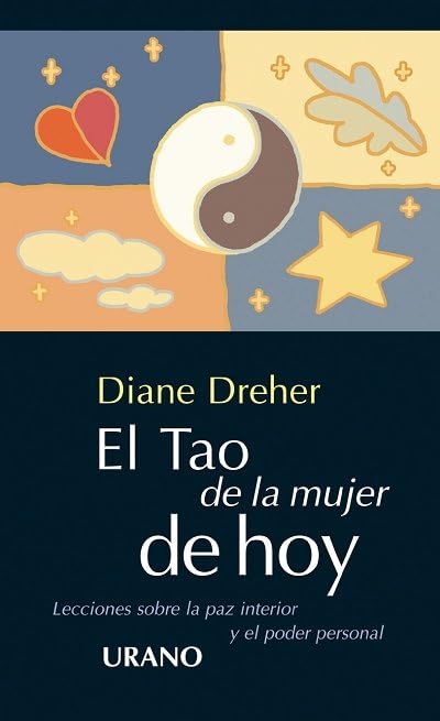 El tao de la mujer de hoy (Crecimiento personal)