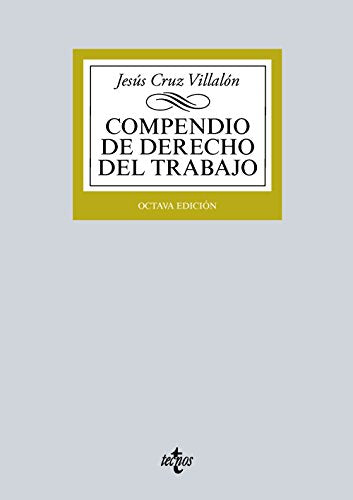 Compendio de Derecho del Trabajo (Derecho - Biblioteca Universitaria de Editorial Tecnos)