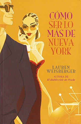Cómo Ser Lo Más de Nueva York (BEST SELLER)