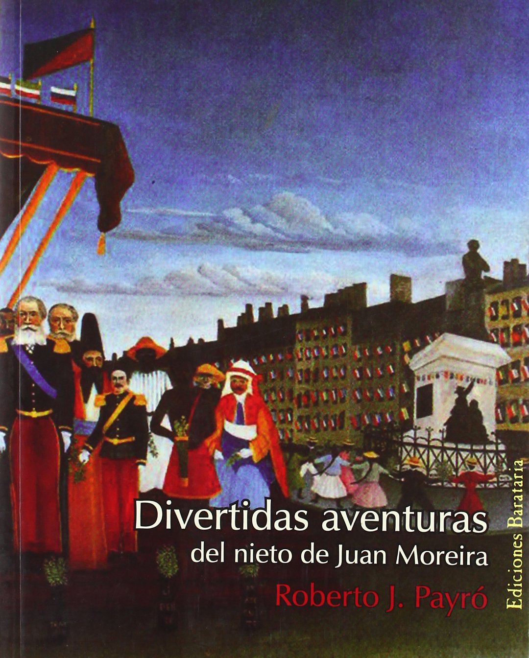 Divertidas aventuras del nieto de Juan Moreira (Bárbaros)