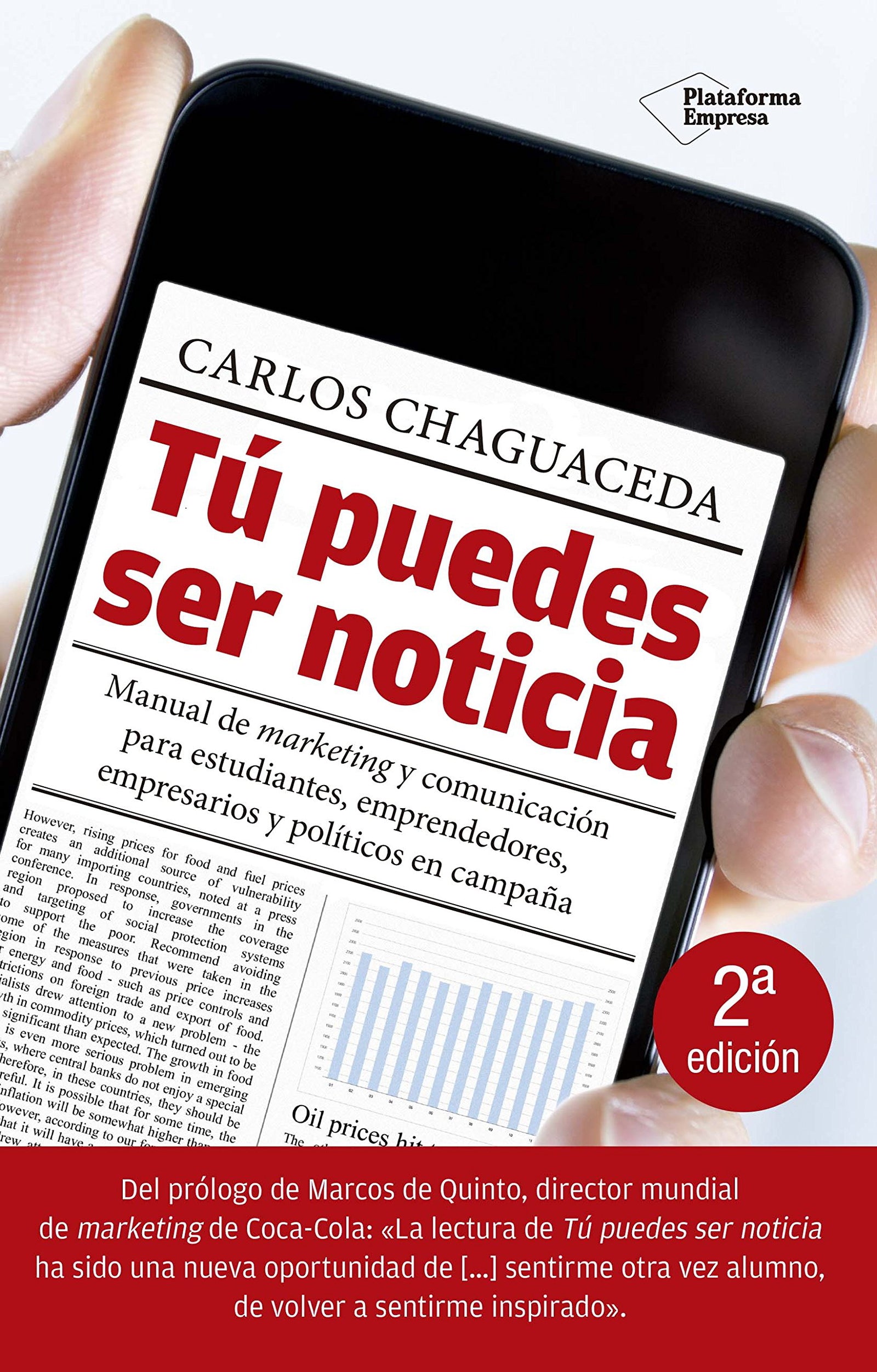 Tú Puedes Ser Noticia: Manual de marketing y comunicación para estudiantes, emprendedores, empresarios y políticos en campaña