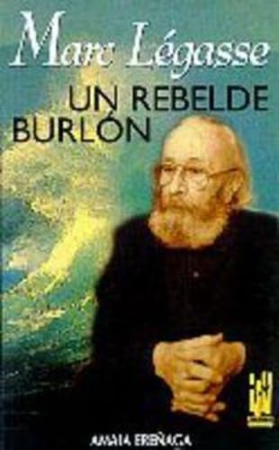 Marc Légasse: Un rebelde burlón (ORREAGA)