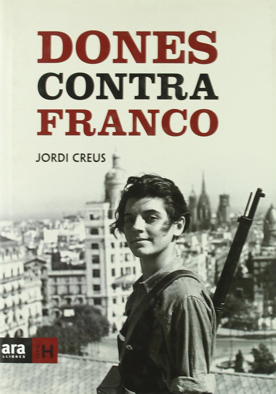 Dones Contra Franco (Sèrie H)