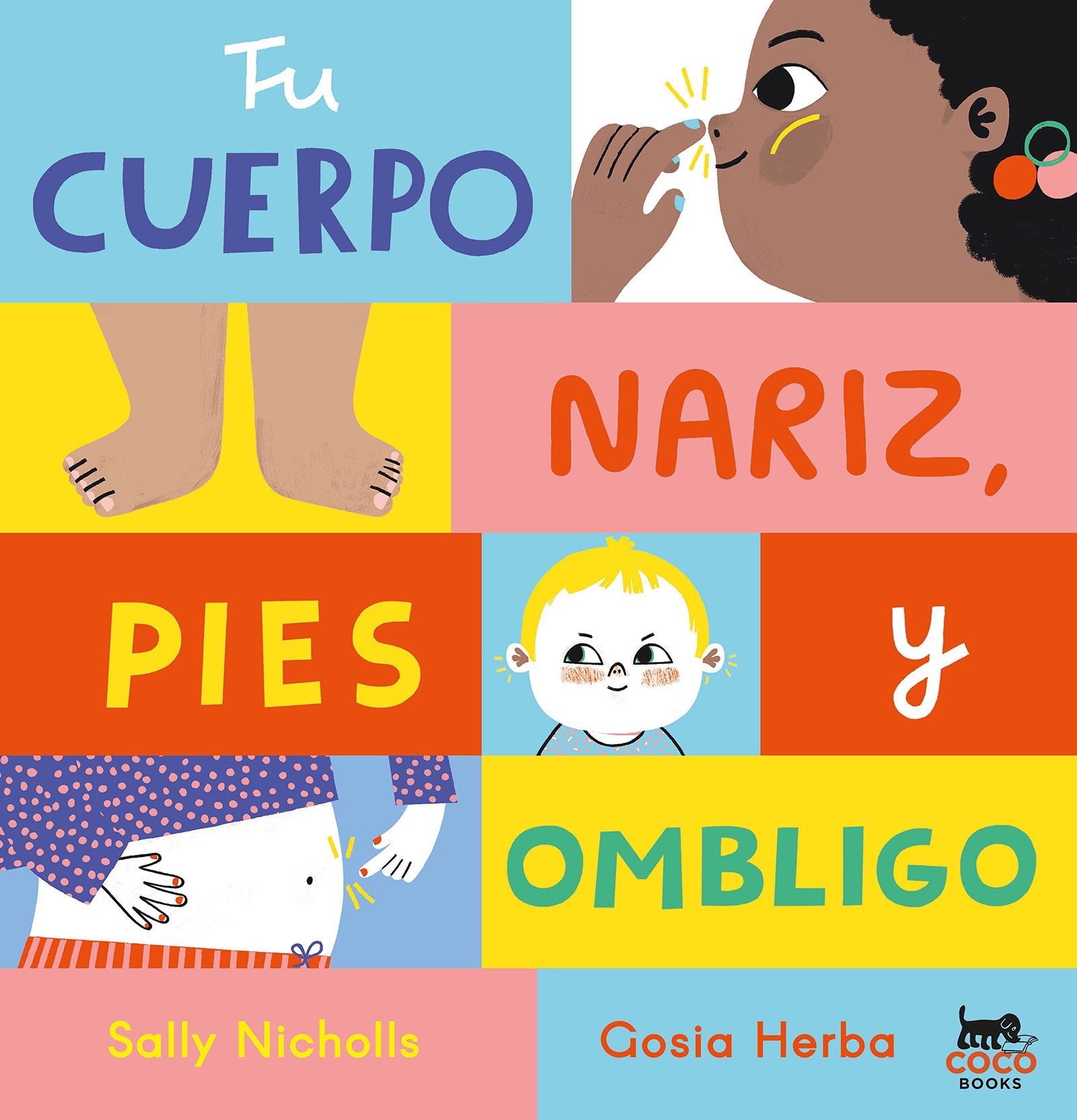 Tu cuerpo: Nariz, pies y ombligo (SIN COLECCION)