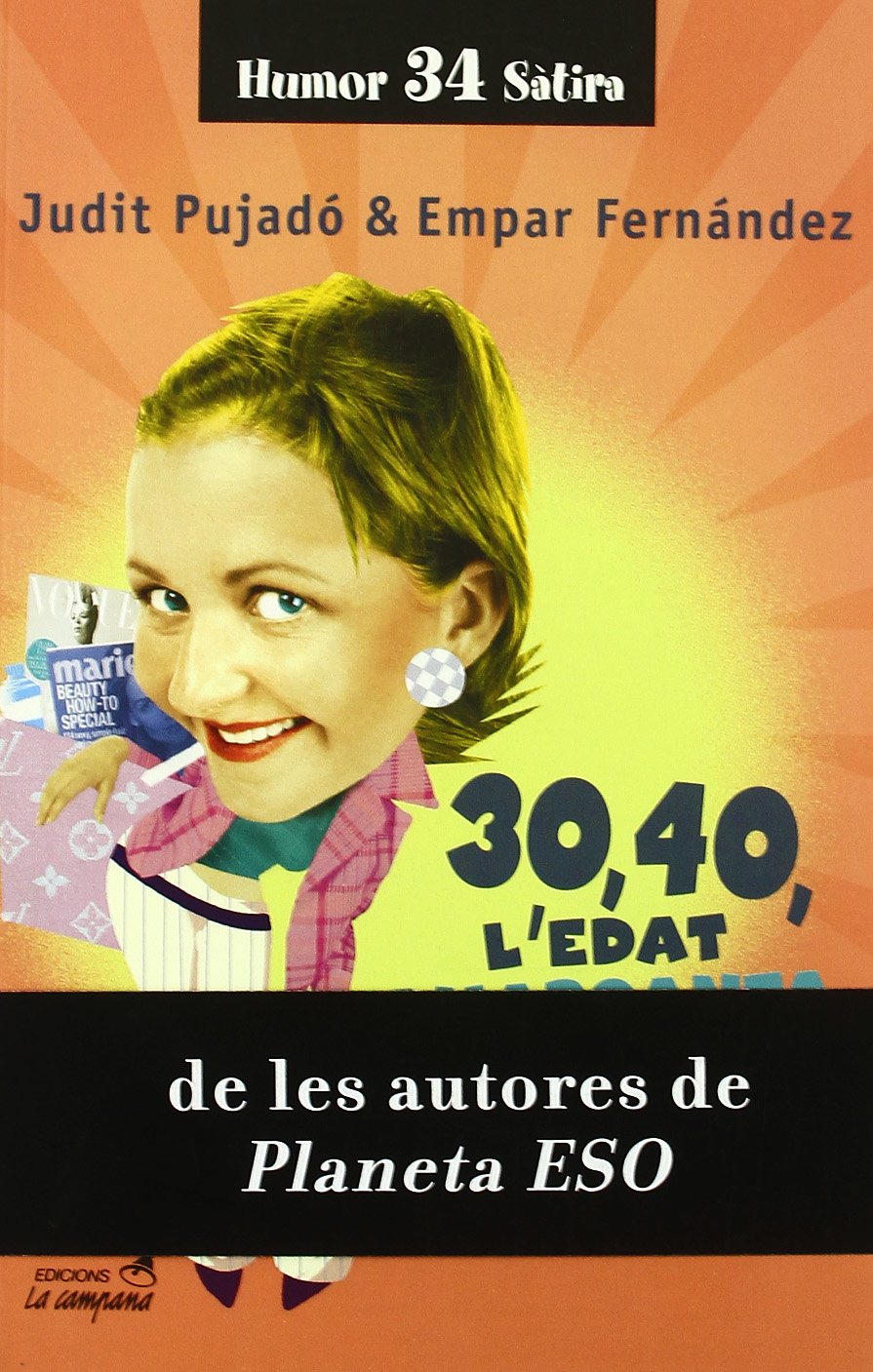 30, 40, l'edat amarganta (Humor i sàtira)