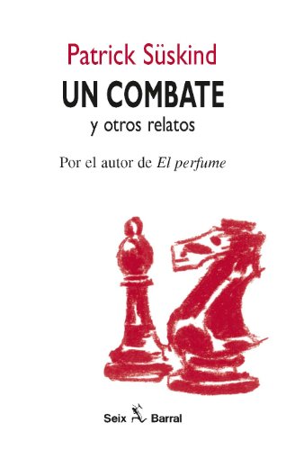 Un combate y otros relatos (Seix Barral)
