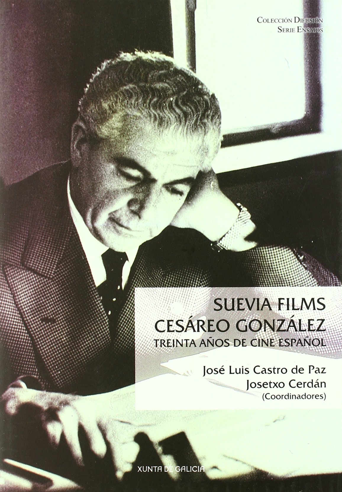 Suevia films. Cesareo gonzález. Treinta años de cine español