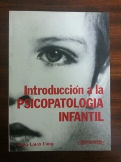 Introduccion a la Psicopatologia Infantil