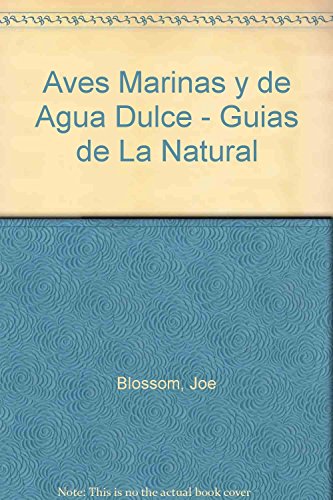 Aves marinas y de agua dulce guias de la naturaleza