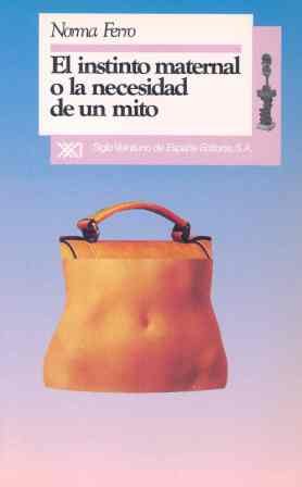 El instinto maternal o la necesidad de un mito (Desigualdades y diferencias)