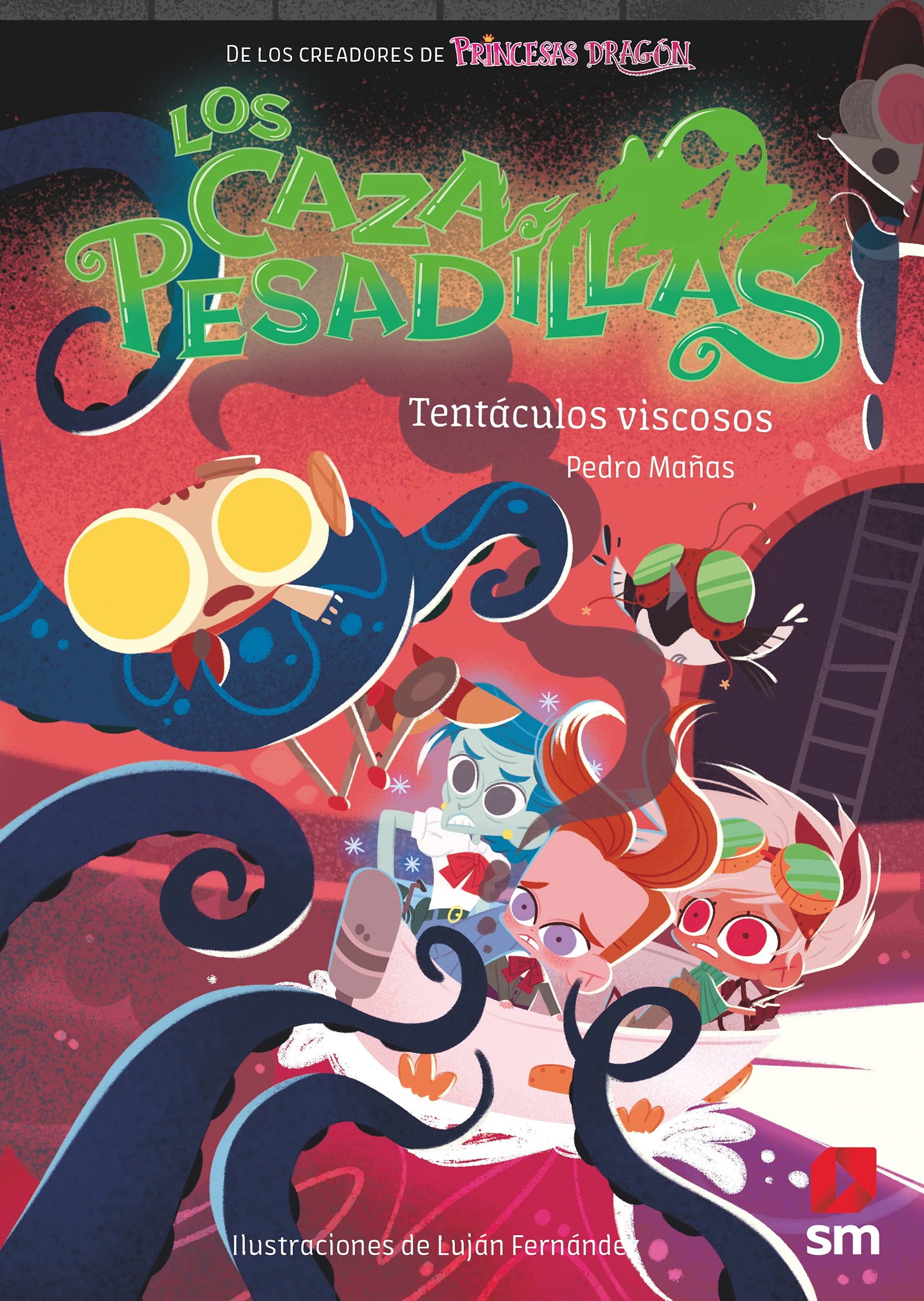 Los Cazapesadillas 4: Tentáculos viscosos
