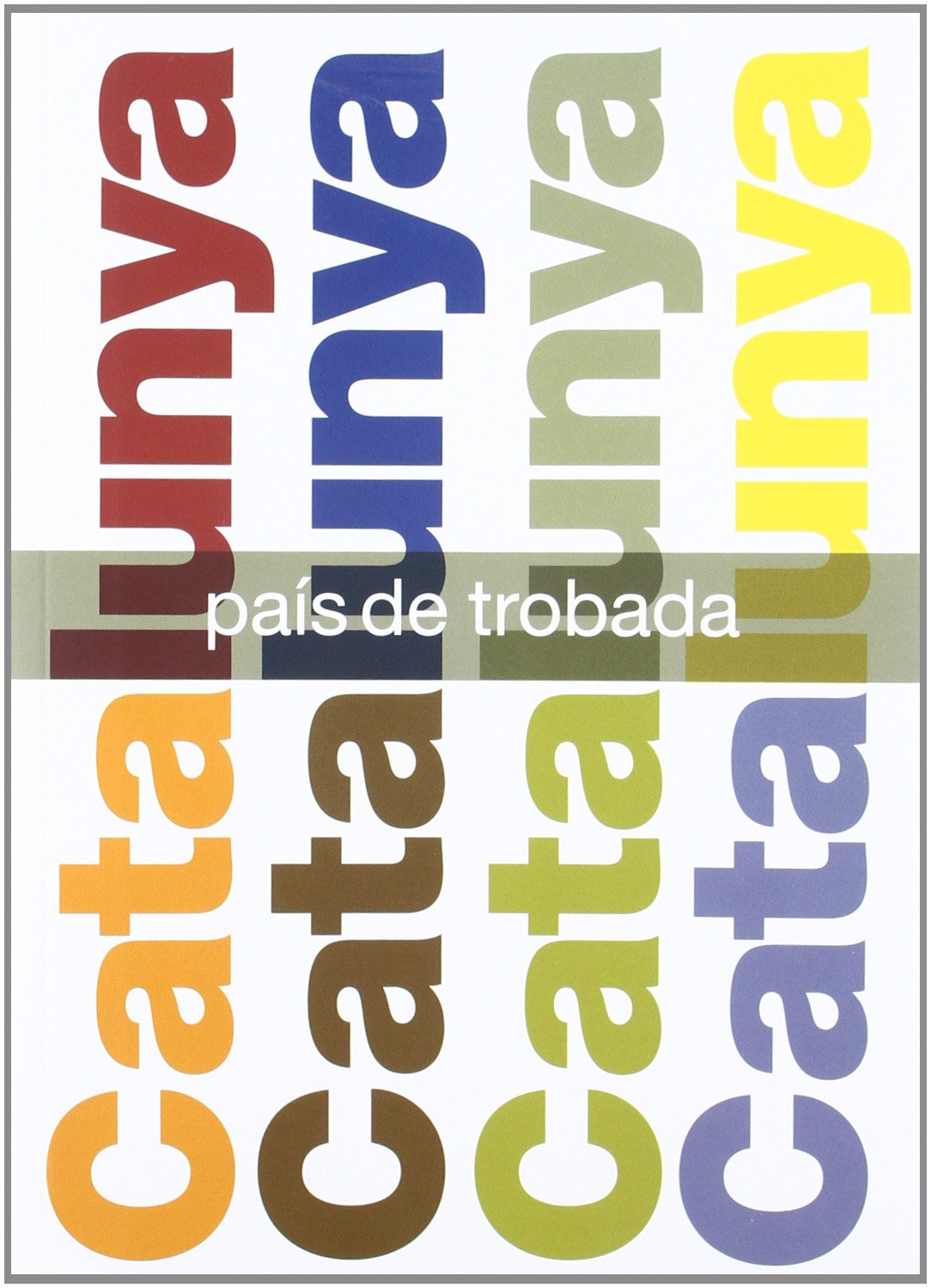 Catalunya, país de trobada