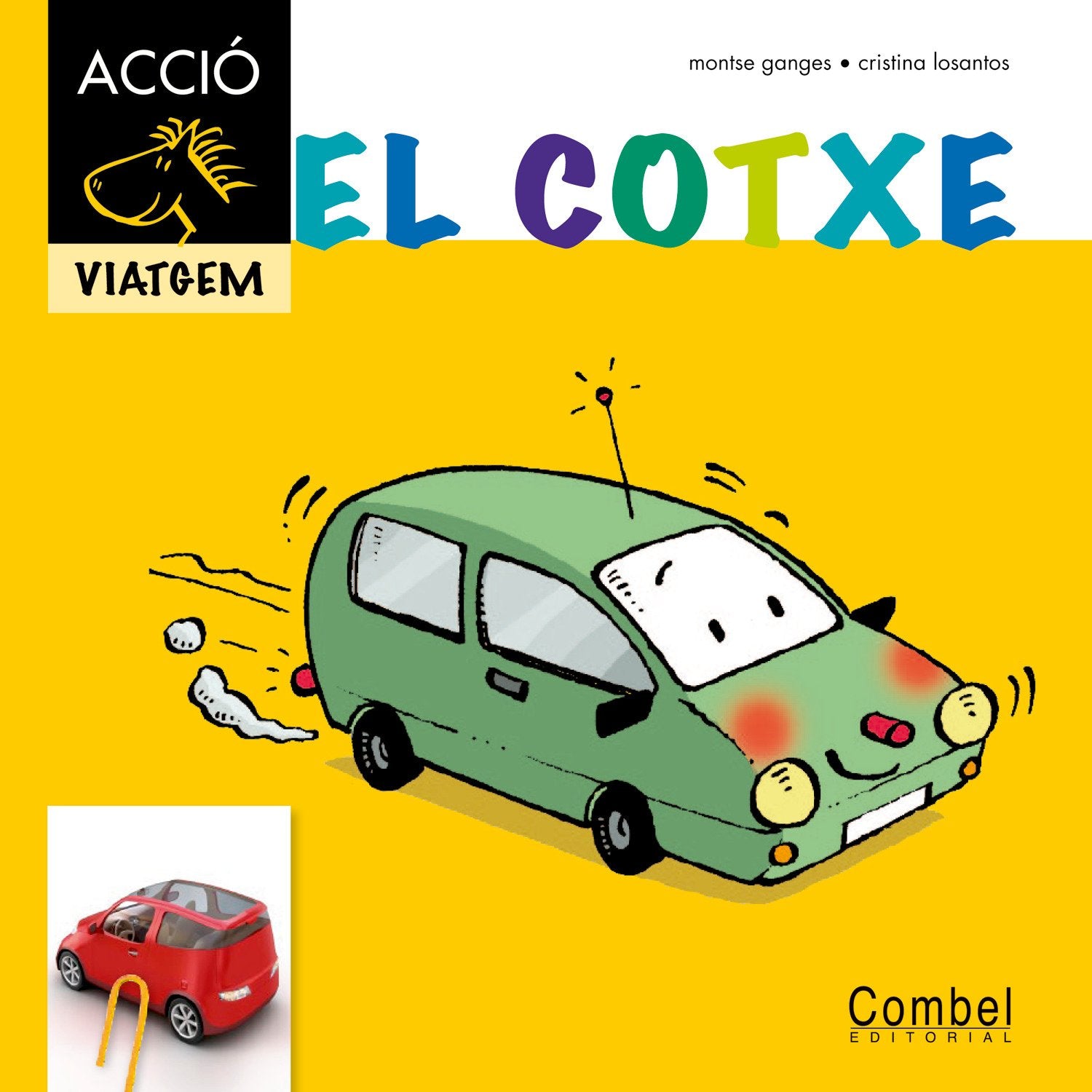 El cotxe (Cavall ACCIÓ. Viatgem)
