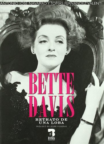 Bette Davis Retrato De Una Loba (BIOGRAFIAS)
