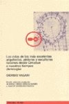 Las vidas de los mas excelentes arquitectos, pintores y escultores italianos desde cimabue a nuestros tiempos / the Lives of the Most Excellent ... Cimabue to our Times: (Antologia) (Filosofia)