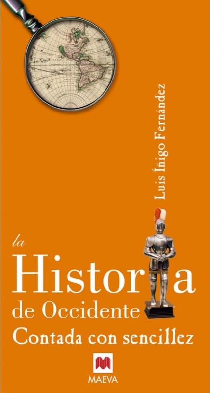 La Historia de Occidente contada con sencillez: Muy logrado compendio de tres mil años de civilización occidental. (Contado con Sencillez)